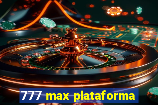 777 max plataforma